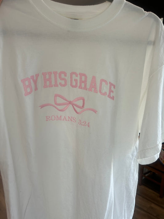 By His Grace Shirt