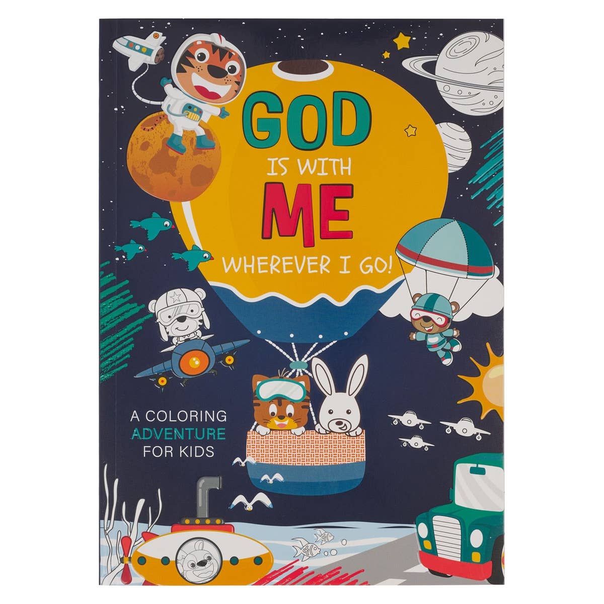 Coloring Book for Kids God is with Me wherever I Go